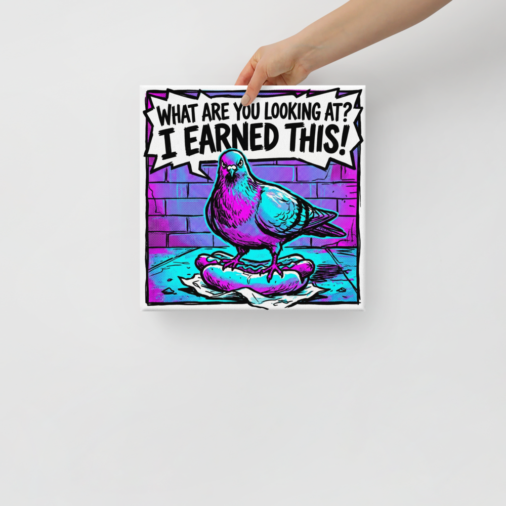 'The Victorious Pigeon' — a Pop art print. A vibrant pop art comic illustration of a pigeon standing on a hot dog with a speech bubble saying 'WHAT ARE YOU LOOKING AT? I EARNED THIS!' in bright magenta and cyan.