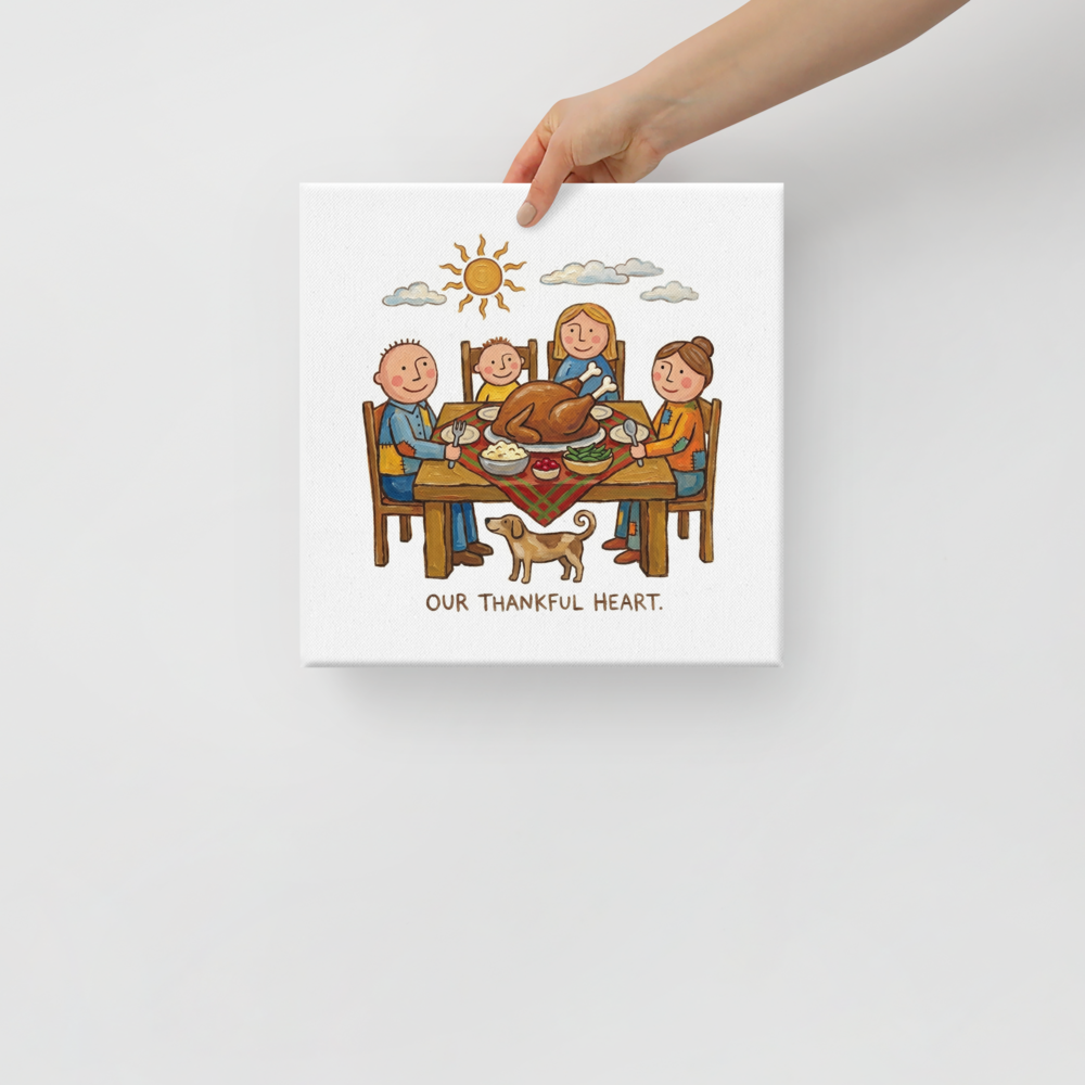 'Our Thankful Heart' — a Naive art print. A heartwarming Naive Art painting of a family sitting around a Thanksgiving dinner table with a large turkey, a dog underneath, and text reading 'OUR THANKFUL HEART', perfect for a Dining Room.