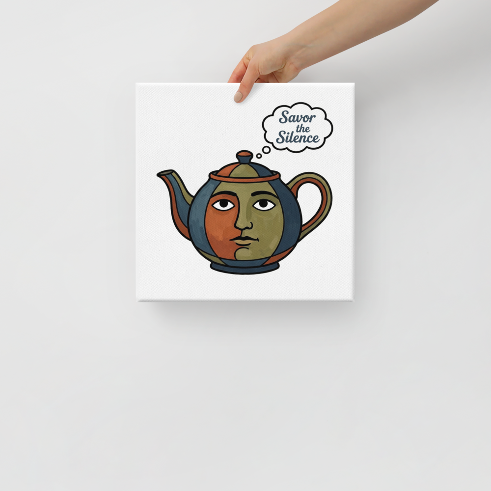 'Savor the Silence' — a Cloisonnism,Pop art,Surrealism print. An illustration of a teapot with a serene human face on it, with a thought bubble saying Savor the Silence, drawn in a cloisonnism pop art style.