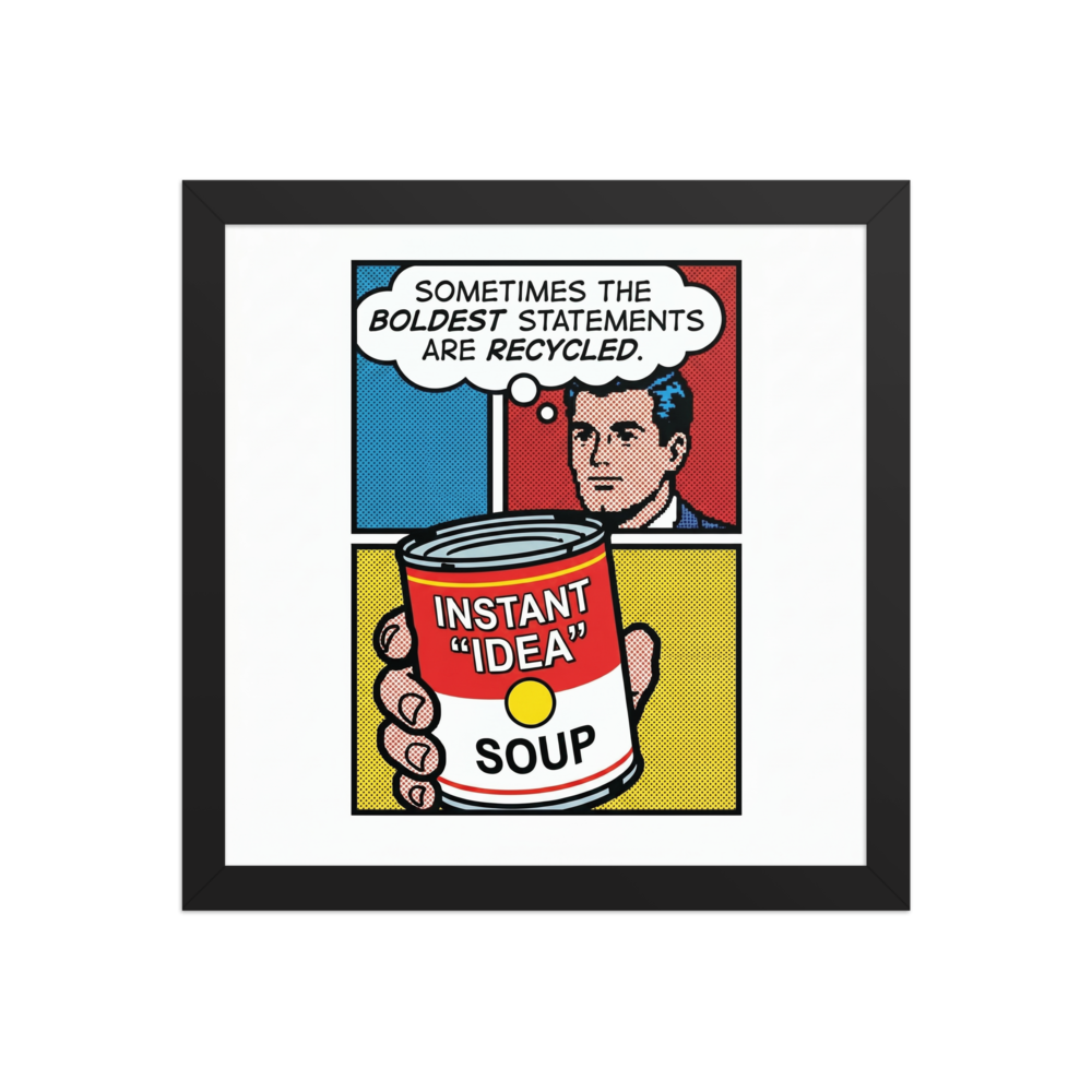 'Recycled Ideas' — a Pop art print. A comic style panel of a man holding a can of 'Instant Idea Soup', offering a witty statement piece for an Office.