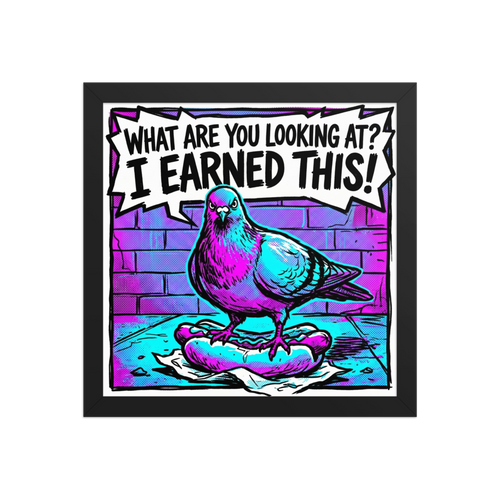 'The Victorious Pigeon' — a Pop art print. A vibrant pop art comic illustration of a pigeon standing on a hot dog with a speech bubble saying 'WHAT ARE YOU LOOKING AT? I EARNED THIS!' in bright magenta and cyan.
