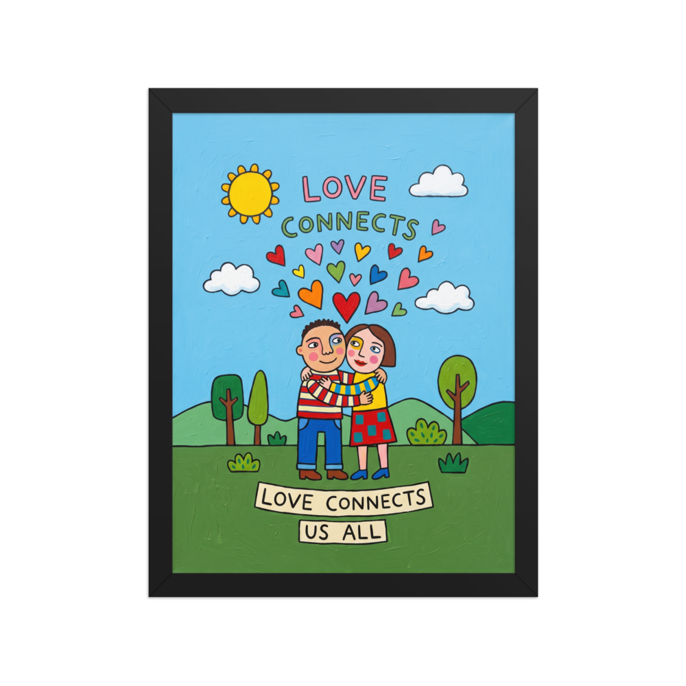 'Love Connects Us All' — a Naive art print. A smiling couple hugging outdoors under hearts and the words 'LOVE CONNECTS US ALL', ideal for a cozy bedroom or living room.
