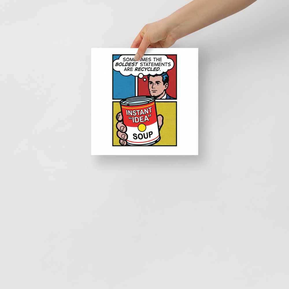 'Recycled Ideas' — a Pop art print. A comic style panel of a man holding a can of 'Instant Idea Soup', offering a witty statement piece for an Office.