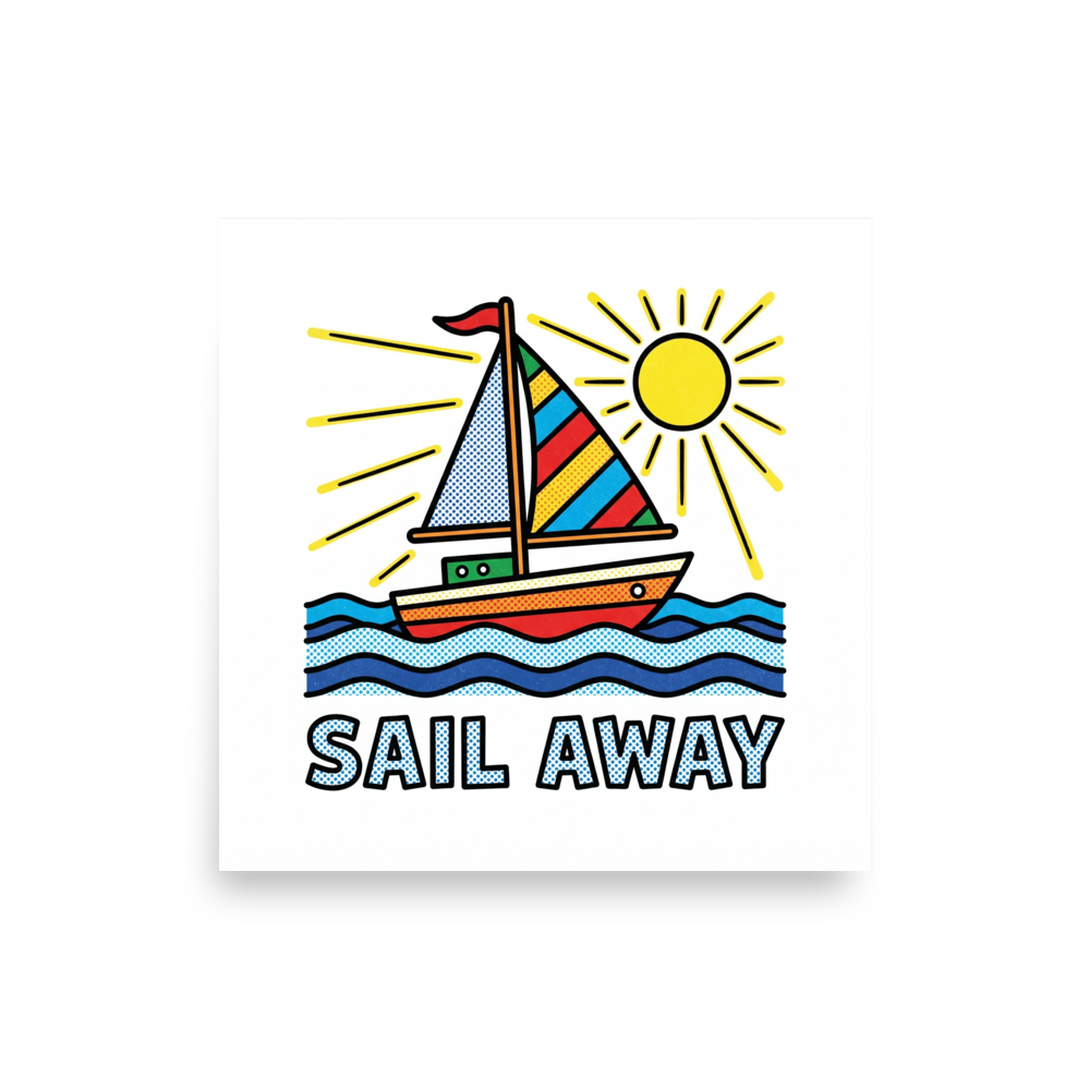 'Pop Art Sail Away' — a Pop art print. A pop art style illustration of a brightly colored sailboat on blue waves under a yellow sun with the text SAIL AWAY, perfect for a Bathroom or Sunroom.