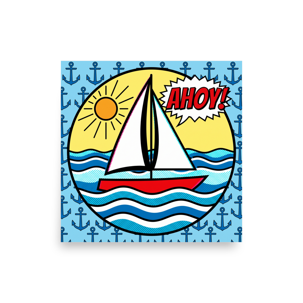 'Pop Art Ahoy' — a Pop art print. A pop art style illustration of a sailboat on waves with a speech bubble saying AHOY! set against a background of repeating blue anchors, perfect for a Bathroom or Sunroom.