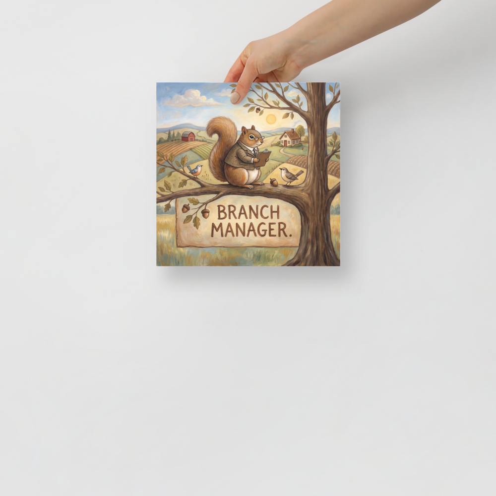 A whimsical oil painting of a squirrel in a suit holding a clipboard on a tree branch overlooking rolling hills, perfect for office decor. A Folk art art print titled 'Branch Manager'.