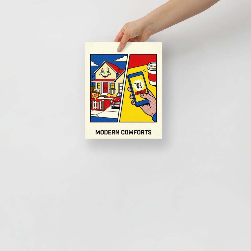 'Modern Comforts' — a Pop art print. A comic-style pop art illustration contrasting a crying mortgaged house with a smartphone shopping app, perfect for a modern office.