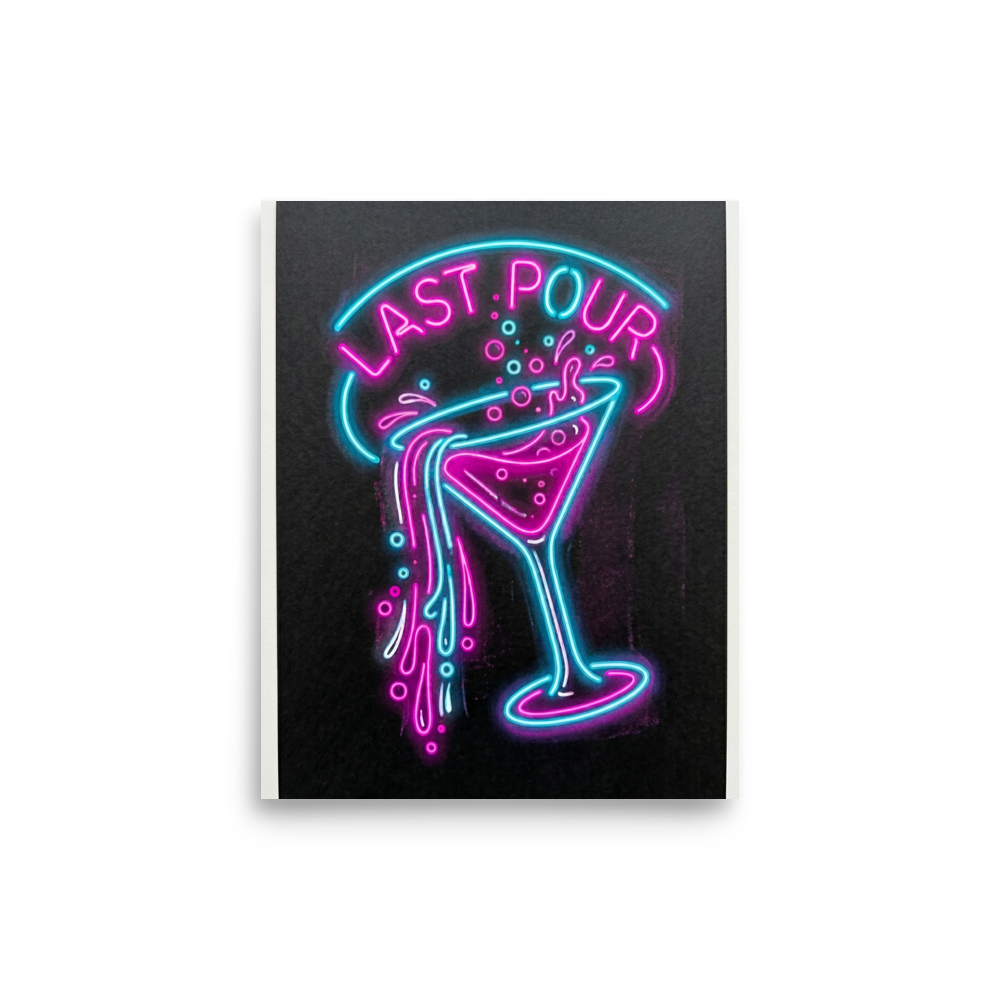 'Last Pour' — a Pop art print. A glowing neon sign illustration of a spilling martini glass with the words Last Pour in cyan and magenta on a black background, perfect for a home bar.