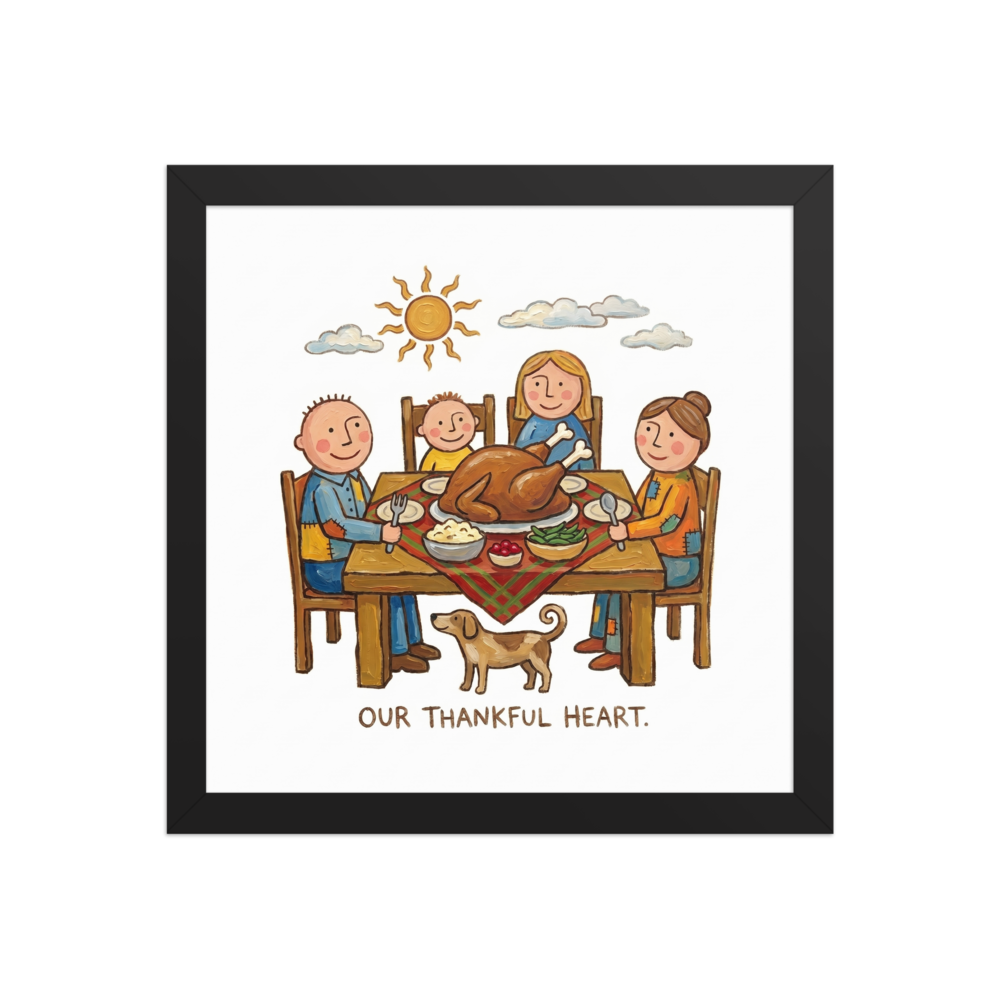 'Our Thankful Heart' — a Naive art print. A heartwarming Naive Art painting of a family sitting around a Thanksgiving dinner table with a large turkey, a dog underneath, and text reading 'OUR THANKFUL HEART', perfect for a Dining Room.