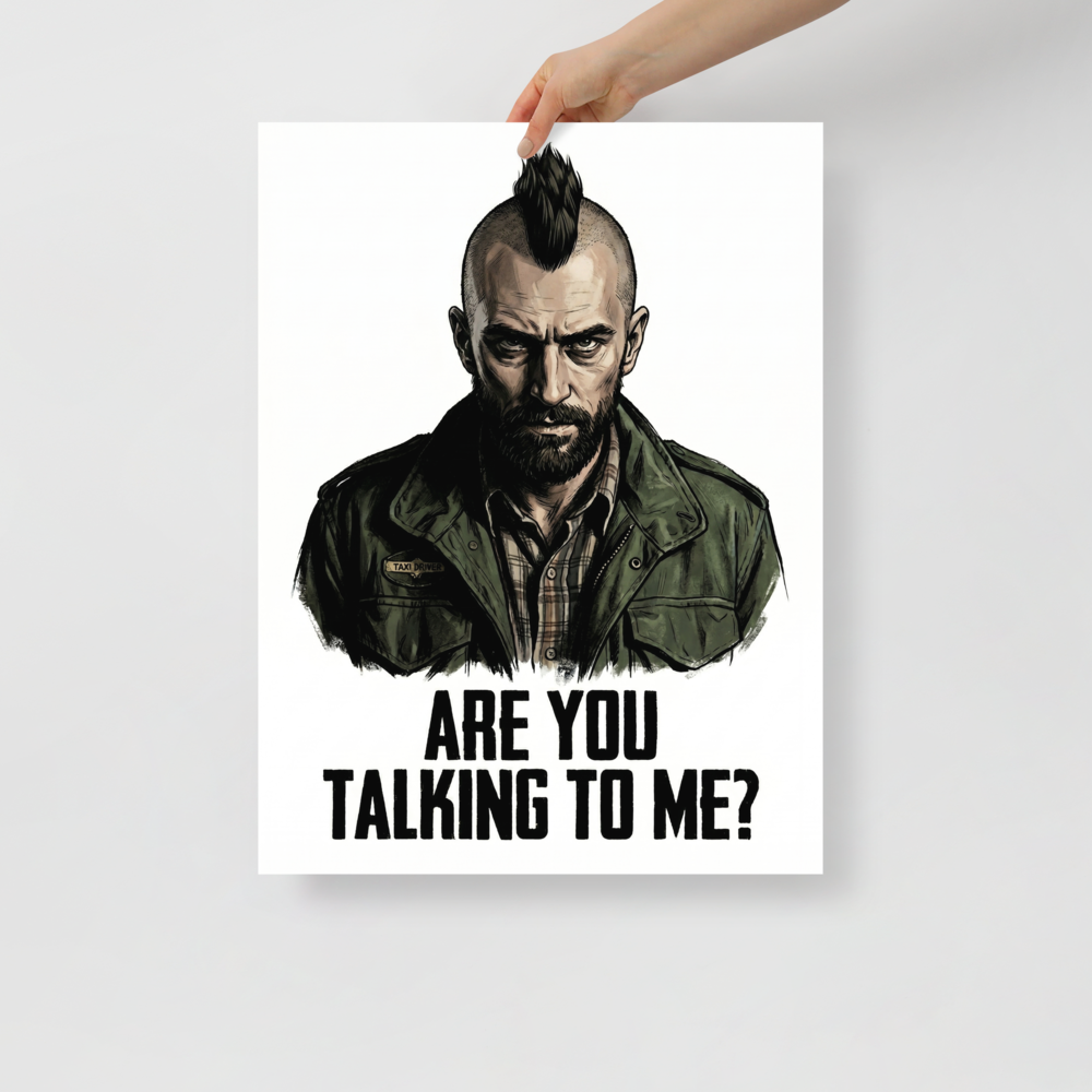 'Talking to Me' — a Pop art,Digital art print. An illustration of Travis Bickle from Taxi Driver with the iconic quote 'Are you talking to me?'.